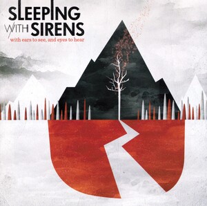 洋楽 with ears to see, and eyes to hear With Ears to See, and Eyes to Hear by Sleeping With Sirens (Album